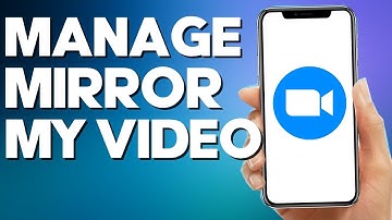 How to Manage Mirror my Video on Zoom Mobile