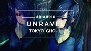 [8D Audio] Tokyo Ghoul - Unravel [FULL OP] | 8D ANIME Music 🎧 | *HEADPHONES*