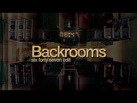 Six Forty Seven (Remix) | a backrooms edit