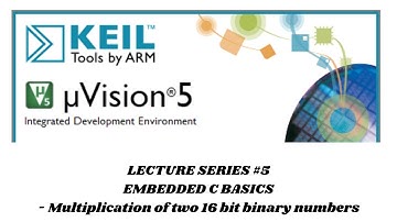 Multiplication of two 16bit binary numbers|Embedded C Basics|Embedded C|BE|VTU|ECE|CSE|Hexadecimal
