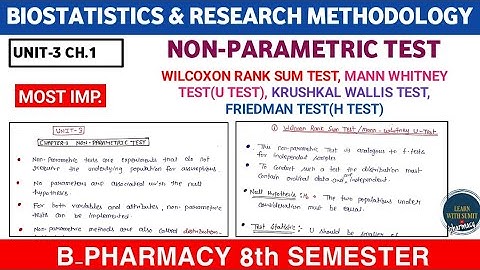 Non Parametric Tests- Wilcoxon rank sum Test,Mann whitney,Friedman Test | Unit-3 | Biostatistics