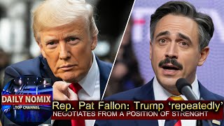 Rep Pat Fallon: Trump’s Strong Negotiator