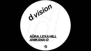 Aüra, Lexa Hill - Anikana-O (Extended Mix)