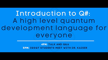 Introduction to Q#: A high level quantum development language for everyone