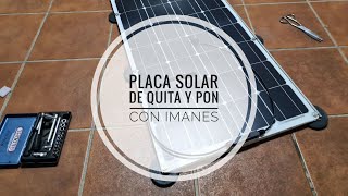 Cómo hacer que tu placa solar sea de quita y pon, con unos imanes.