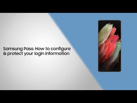 Samsung Pass | How to configure and protect your login information