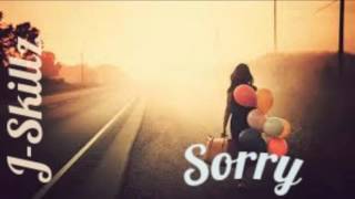 Sorry- J-Skillz 2016 New Song