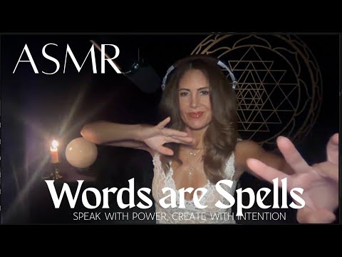Words Are Spells ✨ Speak with Power, Create with Intention ASMR Journey