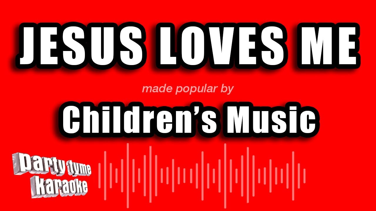 Children's Music Jesus Loves Me (Karaoke Version) YouTube Music