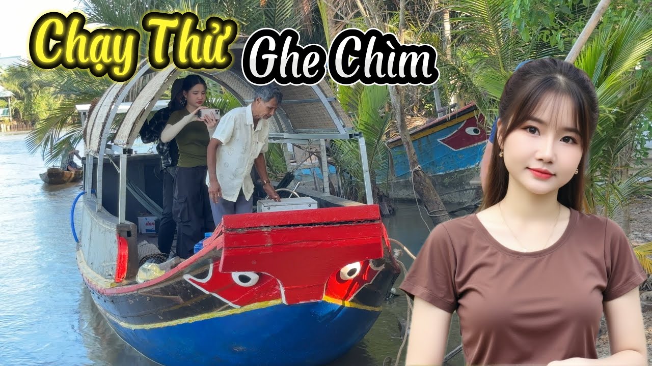 Lần Đầu Chạy Lại Ghe Sau Khi Sửa – Ai Ngờ Có Chuyện Xảy Ra! | Series Ghe Chìm