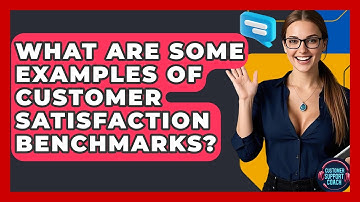 What Are Some Examples Of Customer Satisfaction Benchmarks? - Customer Support Coach