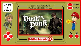 Famous Game & Chat Ep 23: Mike Talks with James Patton of Clockwork Bird Games (Duskpunk) Net Worth