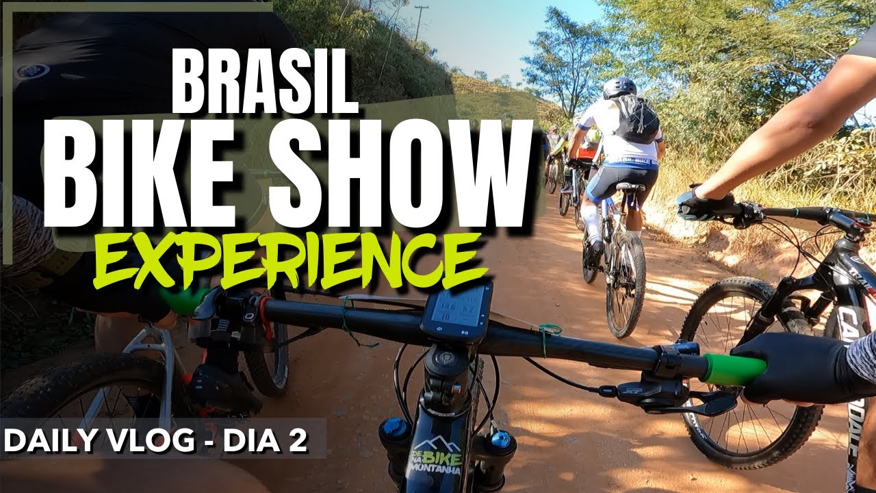 BRASIL BIKE SHOW EXPERIENCE DIA 2 YouTube