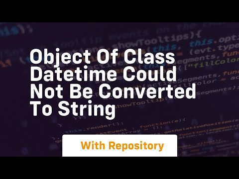 object of class datetime could not be converted to string