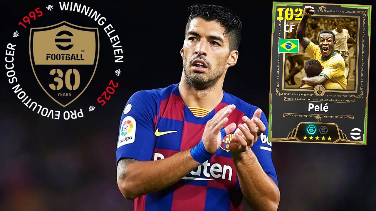ANNIVERSARY KE 30 TAHUN PES ADA PELE TERKUAT DAN SUAREZ MSN! eFootball 2025