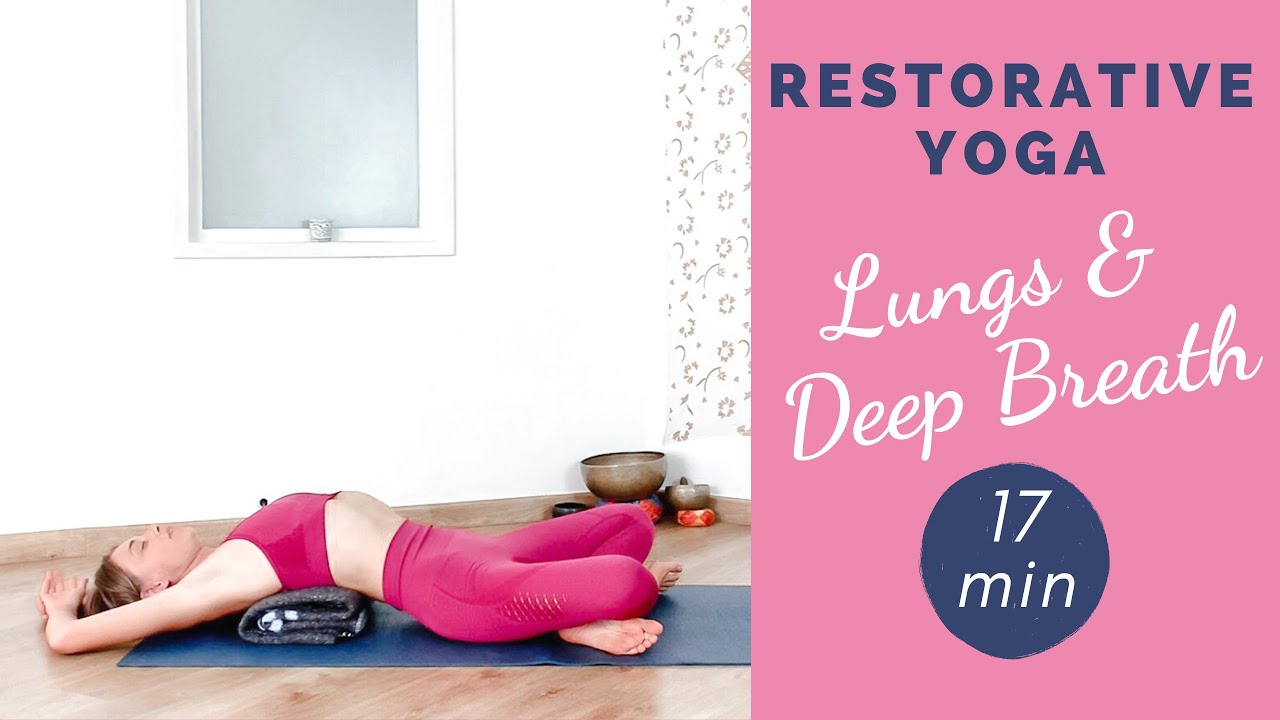 20 Minute Restorative Yoga for Breathing and Lungs Rib Cage, Chest