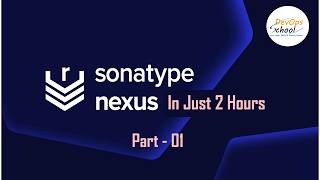 Learn Sonatype Nexus in Just 2 Hours   Part 1