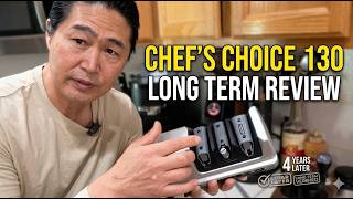 I Used The Chef's Choice 130 For 4 Years. Here’s The Truth.
