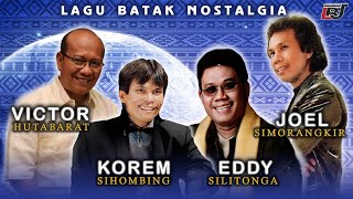 Lagu Batak Nostalgia - Joel Simorangkir, Eddy Silitonga, Victor Hutabarat, Korem Sihombing