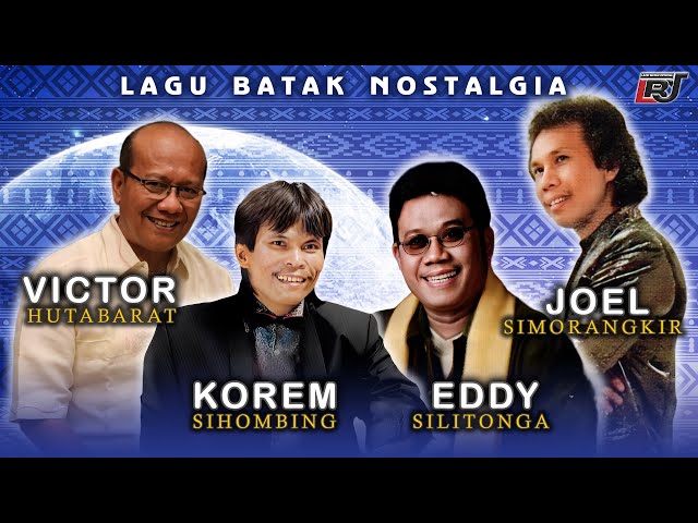 Lagu Batak Nostalgia - Joel Simorangkir, Eddy Silitonga, Victor Hutabarat, Korem Sihombing class=