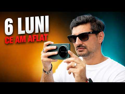 Am folosit Xiaomi 17 Ultra 6 luni. Ce am descoperit de la review-ul inițial