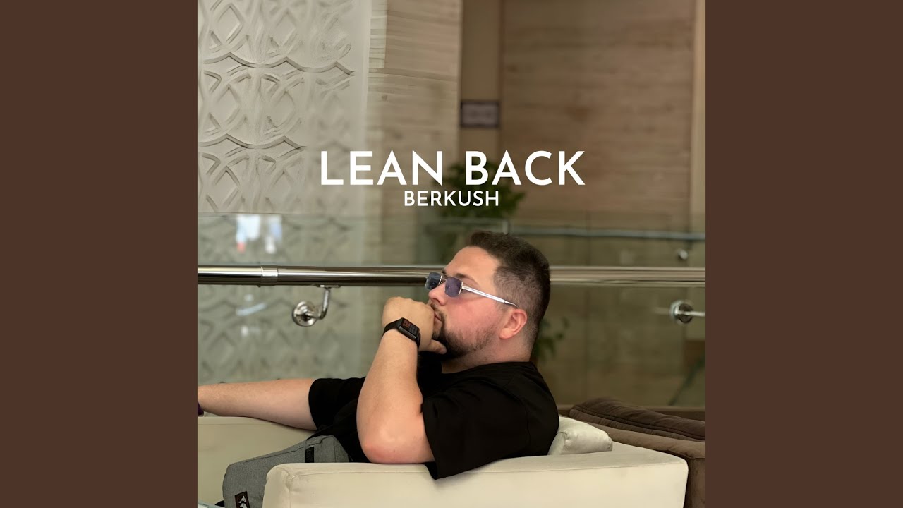 Lean Back YouTube