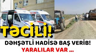 Son Dəqi̇qə Azərbaycanda Dəhşətli̇ Hadi̇sə - Yaralilar Var Xəbər Xeber Xeberler Xəbərlər