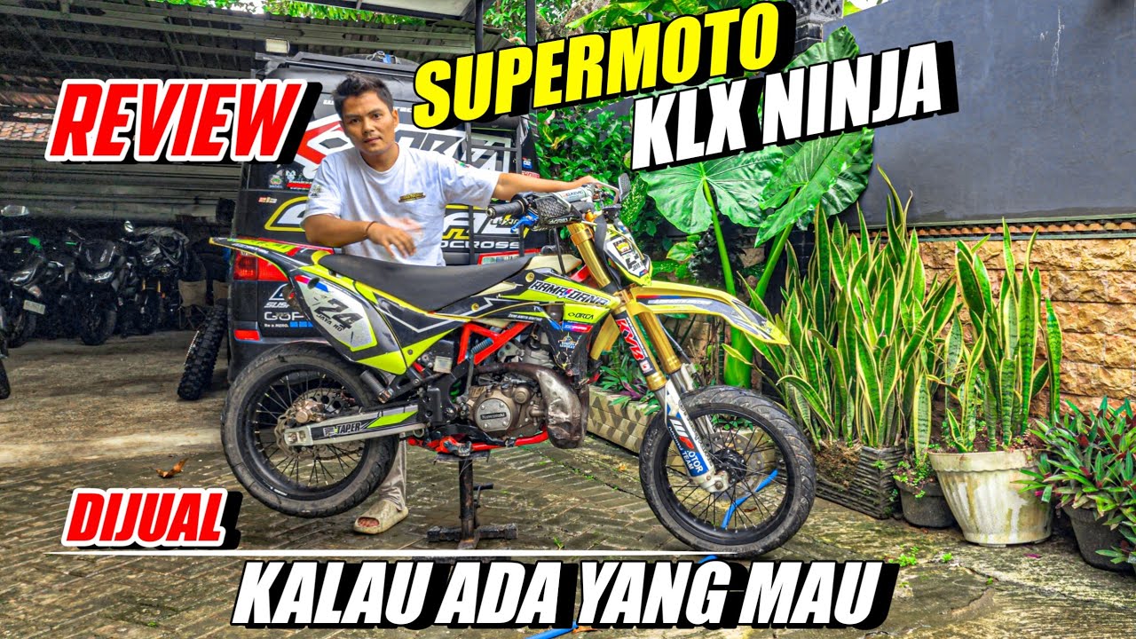 SUPERMOTO KLX NINJA 2 TAK ‼️Whelset Trail Juga Ada -  (Review) Dijual