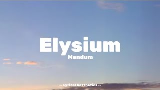 Mendum - Elysium ( Lyrics )