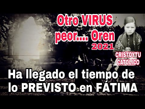 ⚠️ Mensaje ¡¡Urgente!! de la Virgen María Otro VIRUS PEOR y Llego el tiempo de lo Previsto en FATIMA