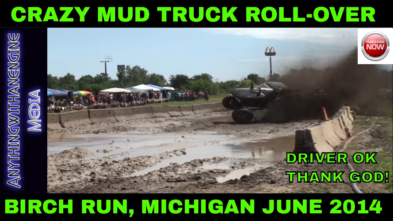 MUD TRUCK ROLLOVER ACCIDENT, BIRCH RUN MICHIGAN 62114 YouTube
