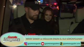Mi̇ray Daner Ve Oğulcan Engi̇n El Ele Görüntülendi̇