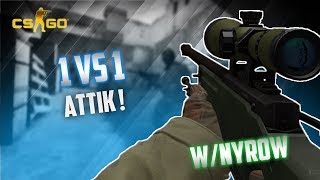 1Vs1 Attık - Csgo Ölüm Maçi Wnyrow