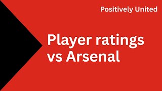 Man Utd player ratings vs Arsenal – a famous win
