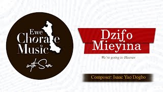 Dziƒo Mieyina By Isaac Yao Dogbo - Ewe A Capella By Sam