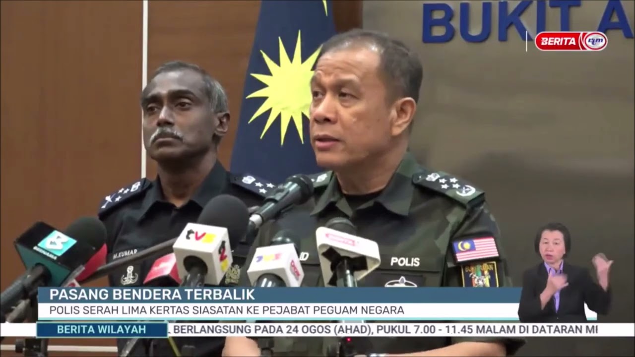 22 OGOS 2025 BW – PASANG BENDERA TERBALIK: POLIS SERAH LIMA KERTAS SIASATAN KE PEJABAT PEGUAM NEGARA