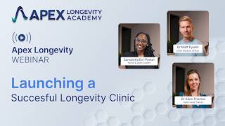 FULL WEBINAR: Launching a Successful Longevity Clinic