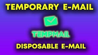 How To Create A Temporary And Disposable E-mail. Register And Sign Up With A Fake Email Address.