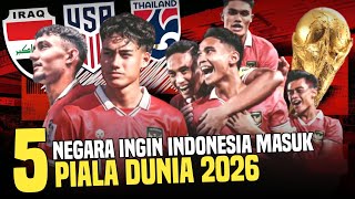 5 Negara Yang SANGAT Ingin Indonesia Lolos Ke Piala Dunia 2026