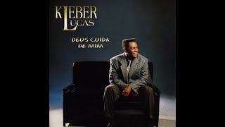 Deus cuida de mim - Kleber Lucas
