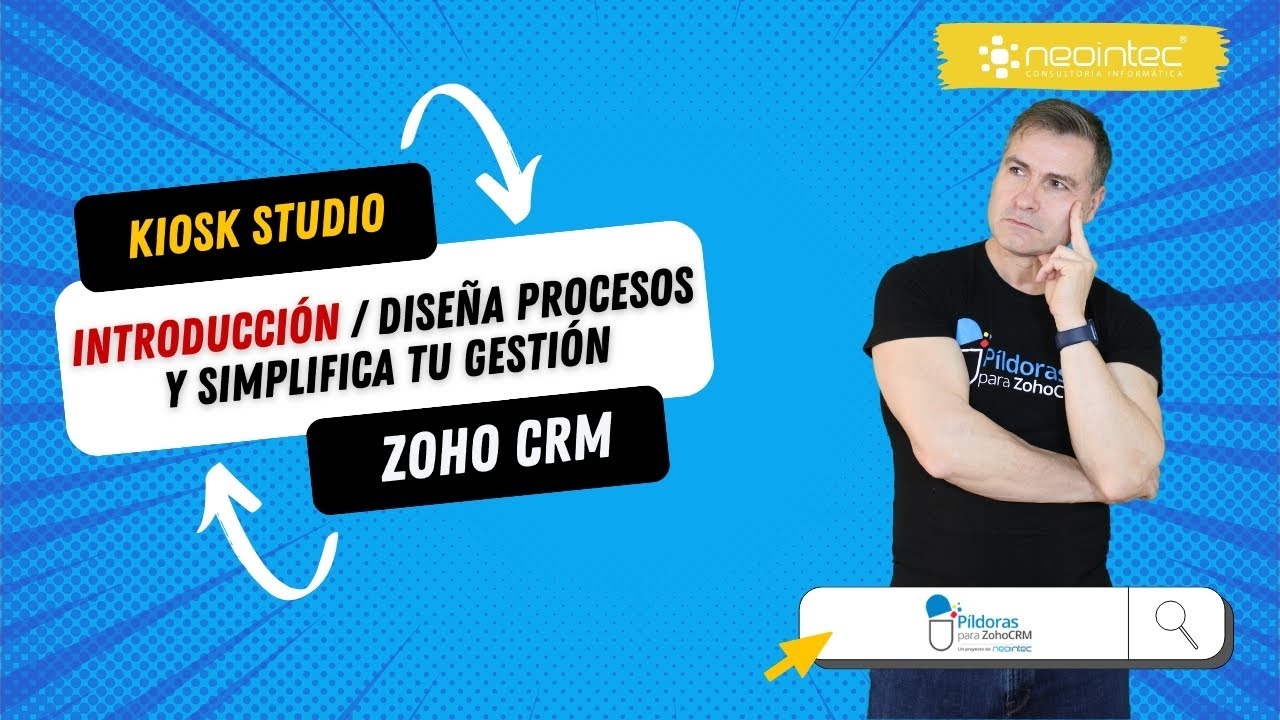 Introducción a Kiosk Studio: Diseña Procesos Eficientes en Zoho CRM ...