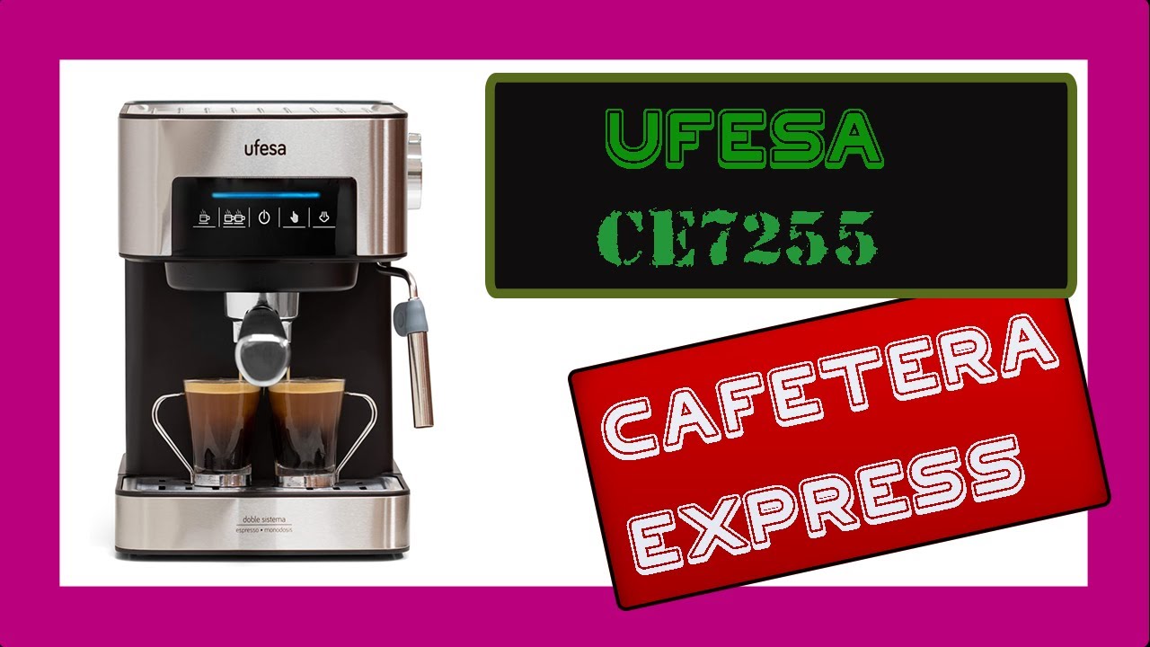 Cafetera Expresso y Capuccino-UFESA CE7255 y su PRECIO VER PARA COMPRAR  MEJORES 2021 - YouTube
