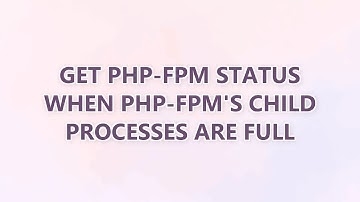 Get php-fpm status when php-fpm