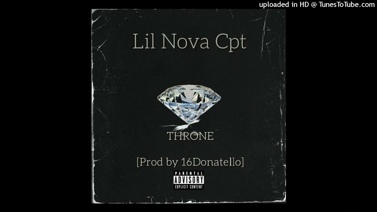 Lil Nova Cpt - Throne (Official Audio)