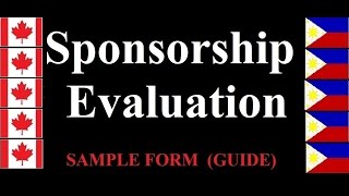 Canada Immigration Application Form Sample/Guide (Sponsorship Evaluation) Canada Immigration Application Form Sample/Guide (Sponsorship Evaluation)