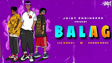 BALAG•||•Lil Kokai &Young Bhai •l|•Lowkey •||•M.A.T Ep