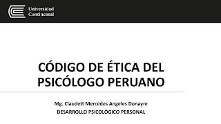 Código de Ética del Psicólogo Peruano Código de Ética del Psicólogo Peruano