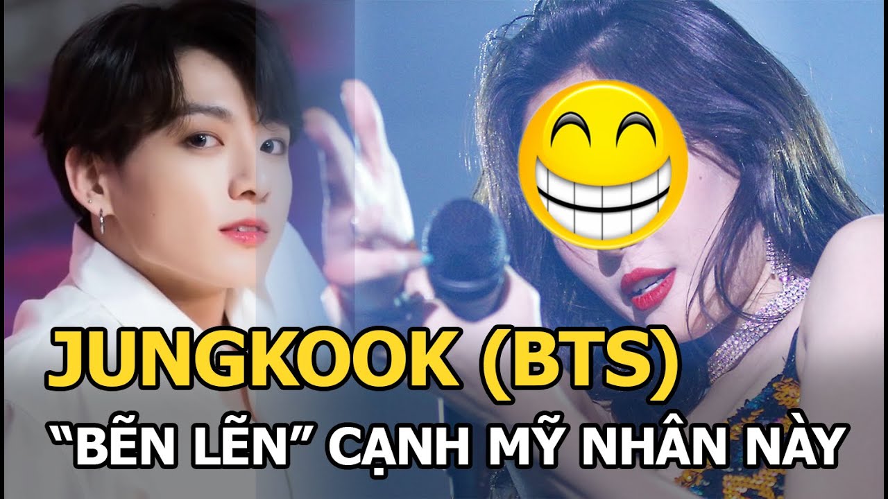 Jungkook (BTS) bẽn lẽn thấy thương khi đứng trước 