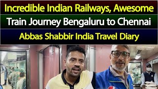 Impressive Indian Railway | Train Journey from Bengaluru to Chennai | Abbas Shabbir Travel India screenshot 2