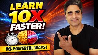 16 Powerful Ways To Learn 10x Faster, Apply, Build & Repeat